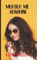 Murder Me Sunshine 1793086788 Book Cover