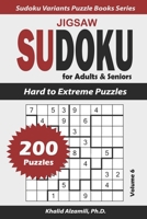 Jigsaw Sudoku for Adults & Seniors: 200 Hard to Extreme Puzzles B08T48HLS2 Book Cover