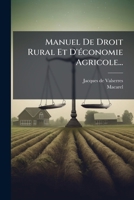 Manuel de Droit Rural Et D'Economie Agricole... 127321451X Book Cover