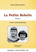 La Petite Rebelle: Grands Caracteres 18 Partie 2 (French Edition) 2487257156 Book Cover