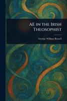 AE in the Irish Theosophist 1023036541 Book Cover