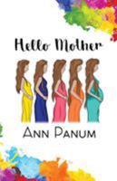 Hello Mother 178455636X Book Cover