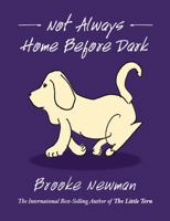 Not Always Home Before Dark 161468572X Book Cover