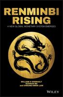 Renminbi Rising: A New Global Monetary System Emerges 1119218969 Book Cover