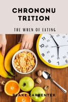 Chrononutrition: The When of Eating B0DRGTSXDP Book Cover