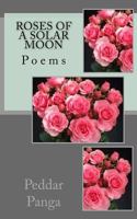 Roses of a Solar Moon 1981291717 Book Cover