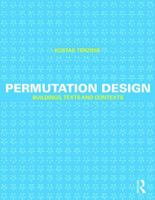 Permutation Design: Buildings, Texts, and Contexts 0415644496 Book Cover