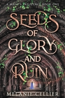 Seeds of Glory and Ruin 1922636290 Book Cover