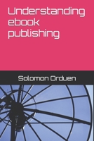 Understanding ebook publishing B09L3VX1HC Book Cover