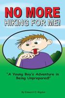 No More Hiking For Me! 1548051446 Book Cover