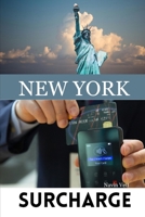 New York: 20 things to know about the credit card surcharge ordinance B0CVTSKVL2 Book Cover
