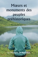 Moeurs et monuments des peuples préhistoriques (French Edition) 9359257753 Book Cover