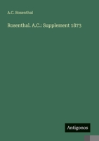 Rosenthal. A.C.: Supplement 1873 (German Edition) 3386333230 Book Cover