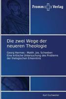 Die Zwei Wege Der Neueren Theologie 3841600476 Book Cover