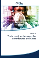 Trade relations between the united states and China 6139416507 Book Cover