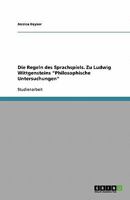 Die Regeln des Sprachspiels. Zu Ludwig Wittgensteins "Philosophische Untersuchungen" 3638842606 Book Cover