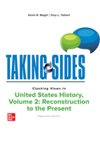 Taking Sides: Clashing Views in United States History, Volume 2: Reconstruction to the Present 1260184862 Book Cover