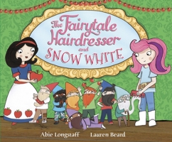 The Fairytale Hairdresser and Snow White 0241636574 Book Cover