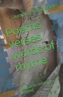 Poems verses words of rhyme: Oh Gaelic voice of Ireland 1980860912 Book Cover