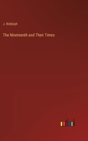 The Nineteenth and Their Times 3368902792 Book Cover