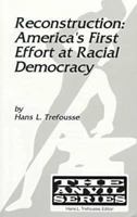 Reconstruction : America's First Effort at Racial Democracy (Anvil Series) 1575240351 Book Cover