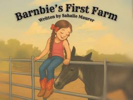 Barnbie's First Farm (Barnbie's Farm Adventures) B0FBVBR8C6 Book Cover