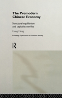 The Premodern Chinese Economy: Structural Equilibrium and Capitalist Sterility 0415458641 Book Cover