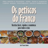 Os petiscos do Franco: Receitas fáceis, económicas e deliciosas (Portuguese Edition) 1492770760 Book Cover