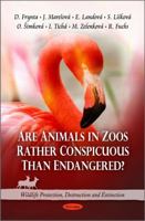 Are Animals in Zoos Rather Conspicuous Than Endangered? 1616682345 Book Cover