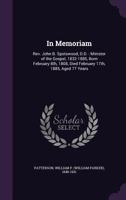 In Memoriam: Rev. John B. Spotswood, D.D.: Minister of the Gospel, 1832-1885, Born February 8th, 1808, Died February 17th, 1885, Aged 77 Years 117201261X Book Cover