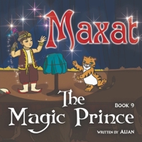 Maxat the Magic Prince: Book 9 1291688366 Book Cover