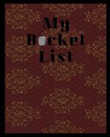 My Bucket List: A Place To Record Your Future Adventures 1074112881 Book Cover