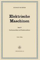 Elektrische Maschinen: Zweiter Band: Synchronmaschinen Und Einankerumformer 3034840632 Book Cover