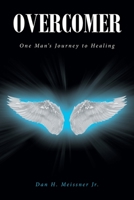 Overcomer: One Man's Journey to Healing B0CHLM5MCG Book Cover
