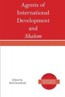 Agents of International Development and Shalom 1518646026 Book Cover