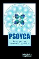 Psoyca: Road to the Second Cognition 1539486141 Book Cover