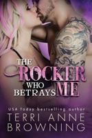 The Rocker Who Betrays Me 1517493609 Book Cover