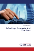 E-Banking: Prospects And Problems 3659287873 Book Cover