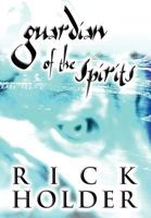 Guardian of the Spirits 1462671055 Book Cover