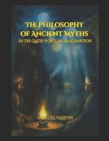 The Philosophy of Ancient Myths: in the Qatif Popular Imagination B0G2J9MDH2 Book Cover