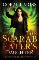 The Scarab Eater's Daughter 1989446140 Book Cover