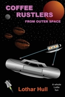 Coffee Rustlers from Outer Space 177342114X Book Cover