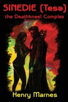 Sinedie (Tes?): The Deathkneel Complex 1642376809 Book Cover