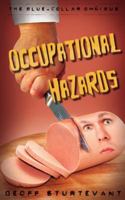 Occupational Hazards: The Blue-Collar Omnibus 1548150746 Book Cover