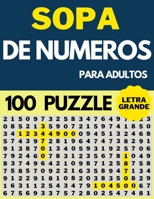 Sopa De Numeros Para Adultos Letra Grande: Busqueda de Numeros en Espanol - 100 Rompecabezas De Dificultad Intermedia B08VX16WSP Book Cover