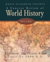 A Concise Review of World History (Vol 4, 5 & 6): Covering the Primal Atom Phase to 2000 A.D. 1425127592 Book Cover