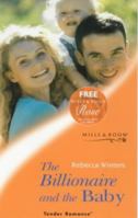 The Billionaire and the Baby 0373036329 Book Cover