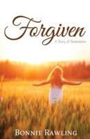Forgiven: A Story of Redemption 1486616208 Book Cover