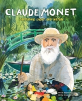 Claude Monet : Capturing Light and Nature /anglais 1445156113 Book Cover