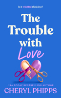 The Trouble with Love (Sycamore Springs, 3) 1036709477 Book Cover